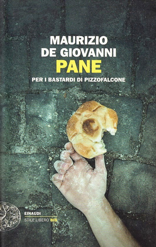 LG- PANE BASTARDI DI PIZZOFALCONE- DE GIOVANNI- EINAUDI- STILE LIBERO BIG- B-XFS