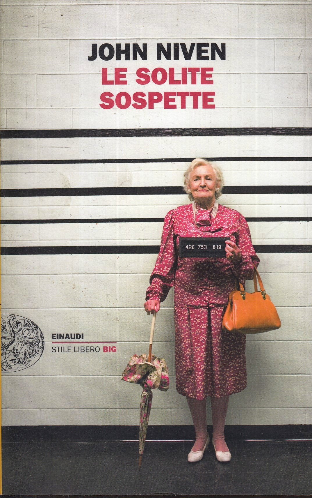 LN- LE SOLITE SOSPETTE - JOHN NIVEN - EINAUDI - STILE LIBERO BIG -- 2016- B- XFS