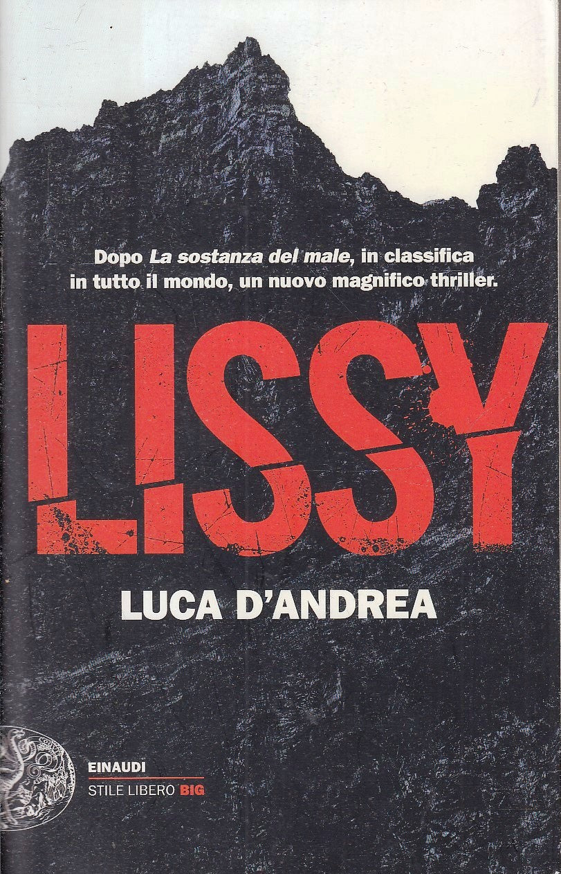 Lissy - Luca D'Andrea - Einaudi Stile Libero Big - 1a ed. - XFS