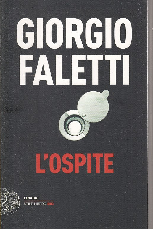 LN- L'OSPITE - GIORGIO FALETTI - EINAUDI - STILE LIBERO BIG --- B - XFS