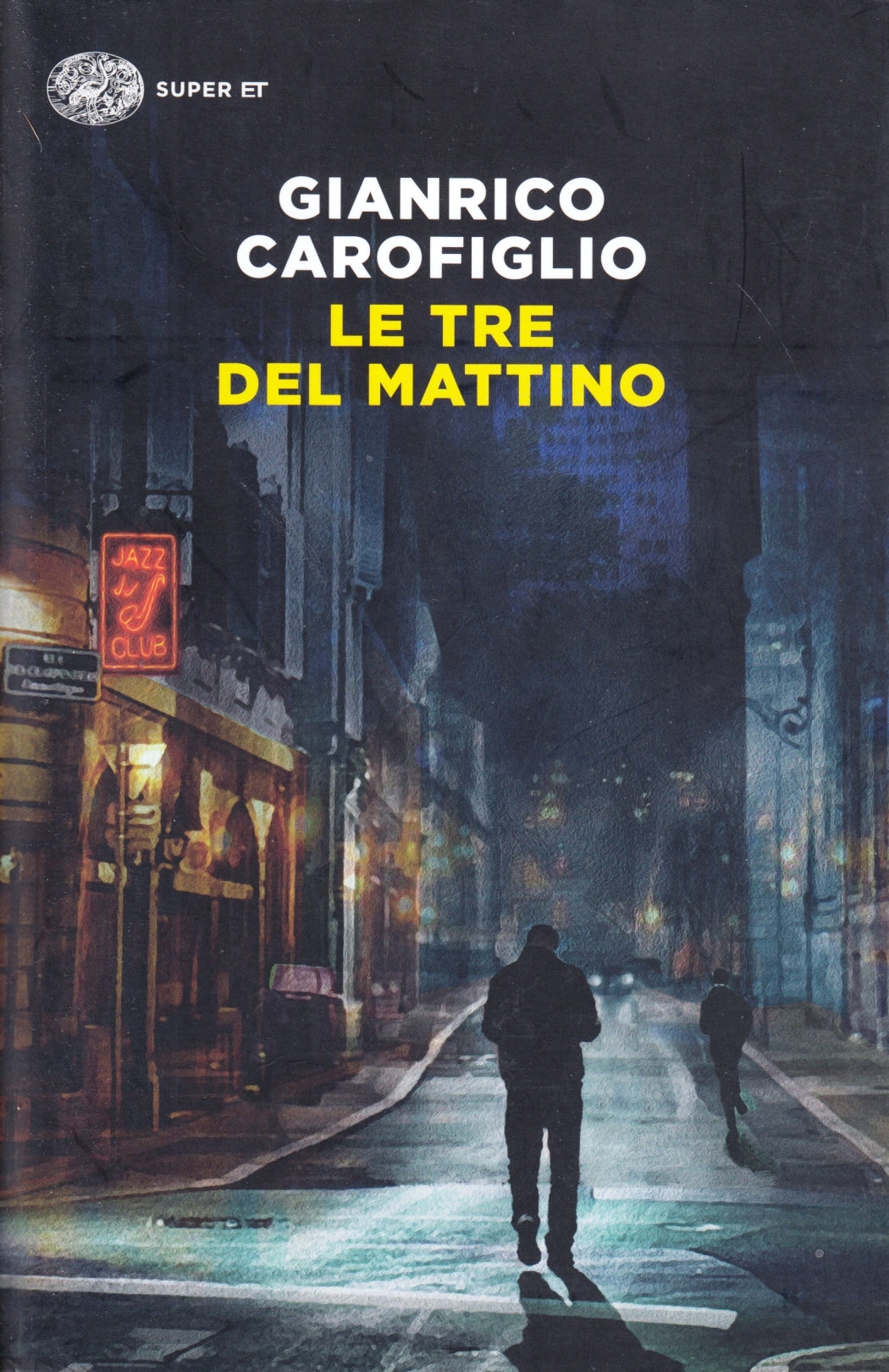 Le tre del mattino - Gianrico Carofiglio - Einaudi Super ET - XFS