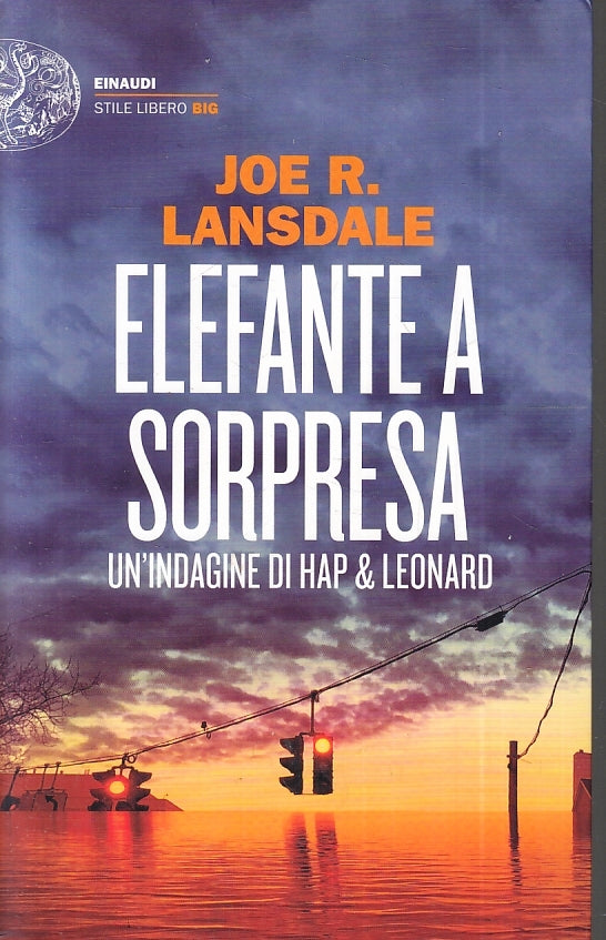 LN- ELEFANTE A SORPRESA - LANSDALE - EINAUDI - STILE LIBERO BIG -- 2019 - B -XFS