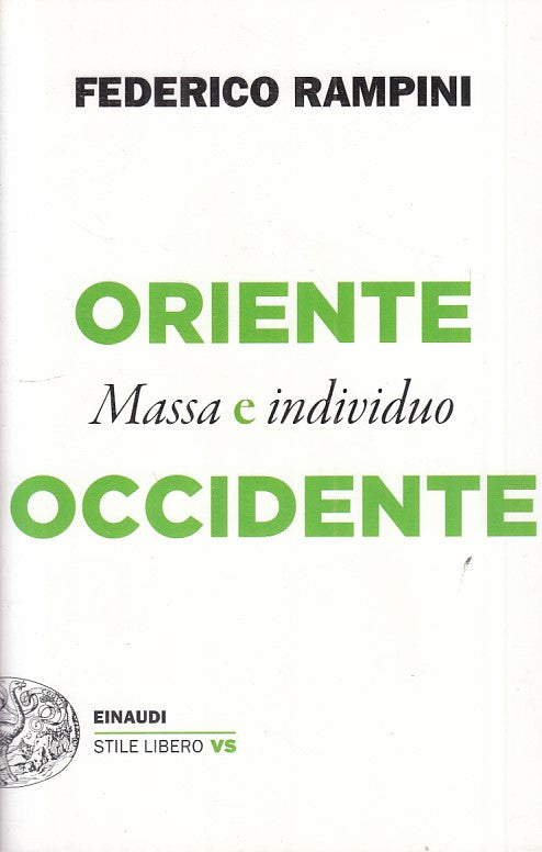 Oriente Occidente - Federico Rampini - Einaudi Stile Libero VS - 1a ed.- XFS