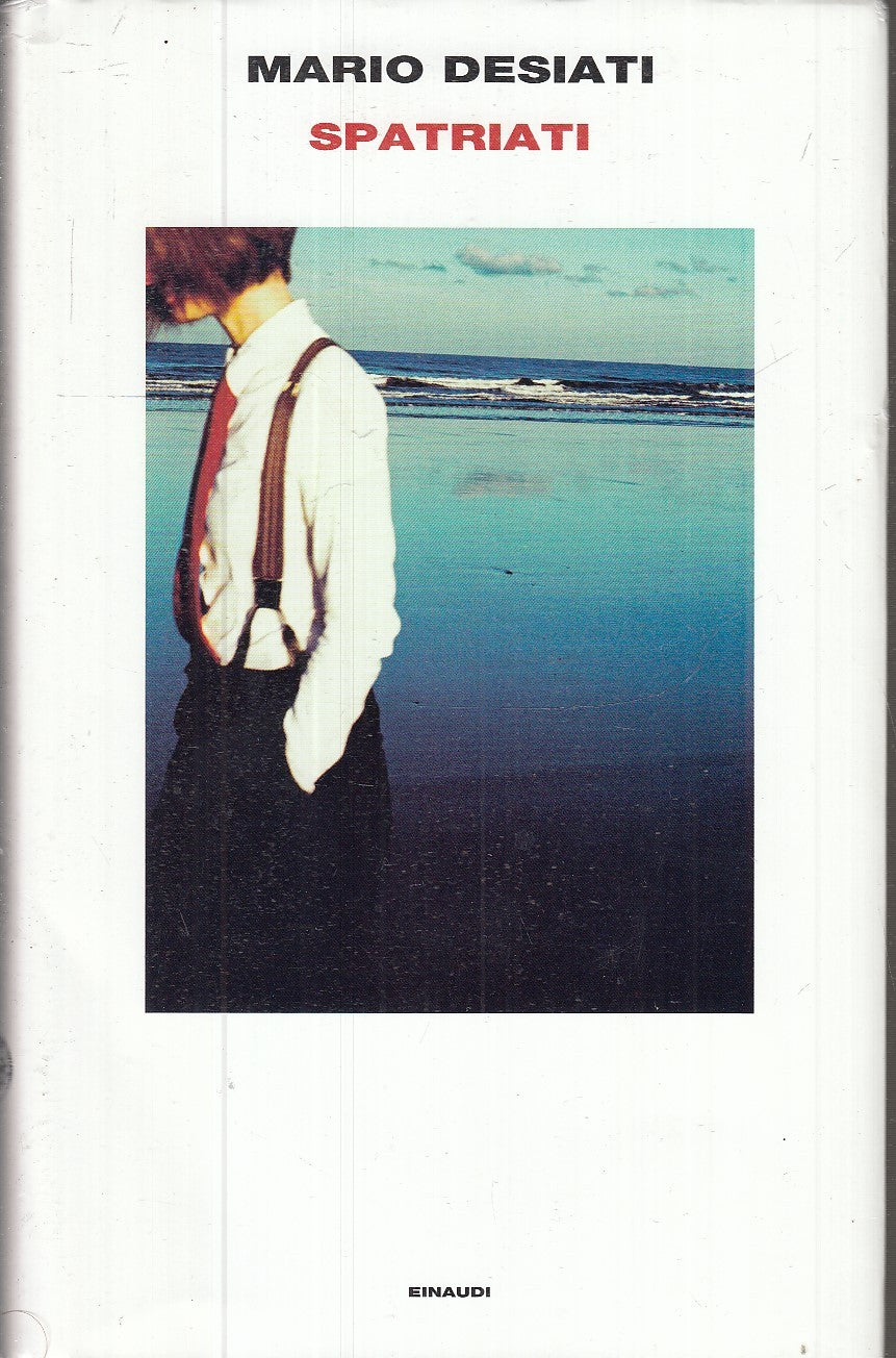 LN- SPATRIATI - MARIO DESIATI - EINAUDI ---- CS - XFS