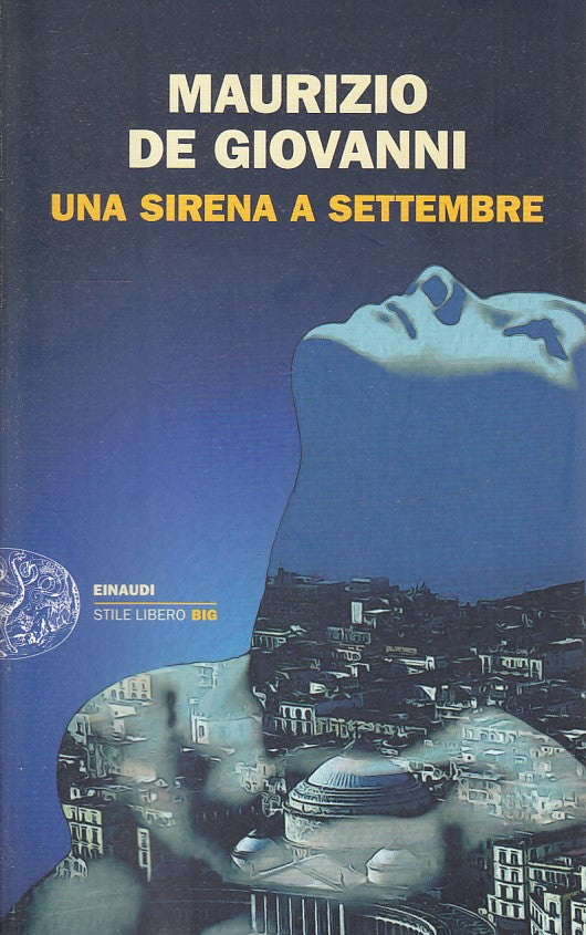 LN- UNA SIRENA A SETTEMBRE- MAURIZIO DE GIOVANNI- EINAUDI- STILE LIBERO BIG- XFS