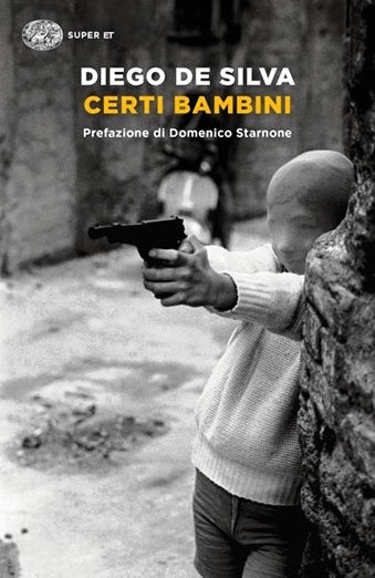Certi bambini - Diego De Silva - Einaudi Super ET - 1a ed. - XFS