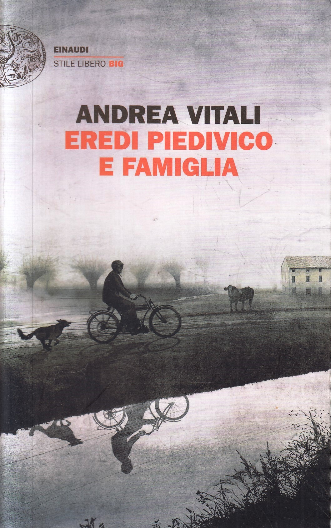 Eredi Piedivico e famiglia- Andrea Vitali- Einaudi Stile Libero Big- 1a ed.- XFS