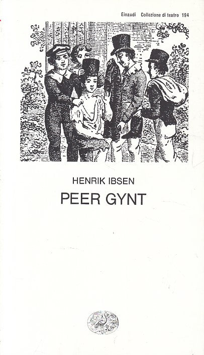 LN- PEER GYNT - HENRIK IBSEN - EINAUDI - TEATRO -- 1996 - B - ZFS414