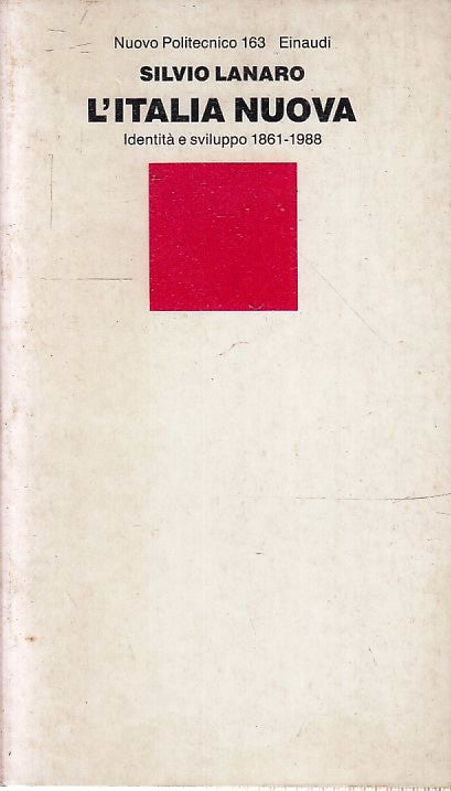 LS- L'ITALIA NUOVA- SILVIO LANARO- EINAUDI- NUOVO POLITECNICO- 1a - 1988- B- XFS