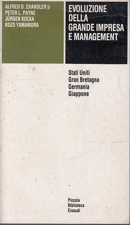 LZ- EVOLUZIONE DELLA GRANDE IMPRESA E MANAGEMENT-- EINAUDI- PBE-- 1987- B- XFS34