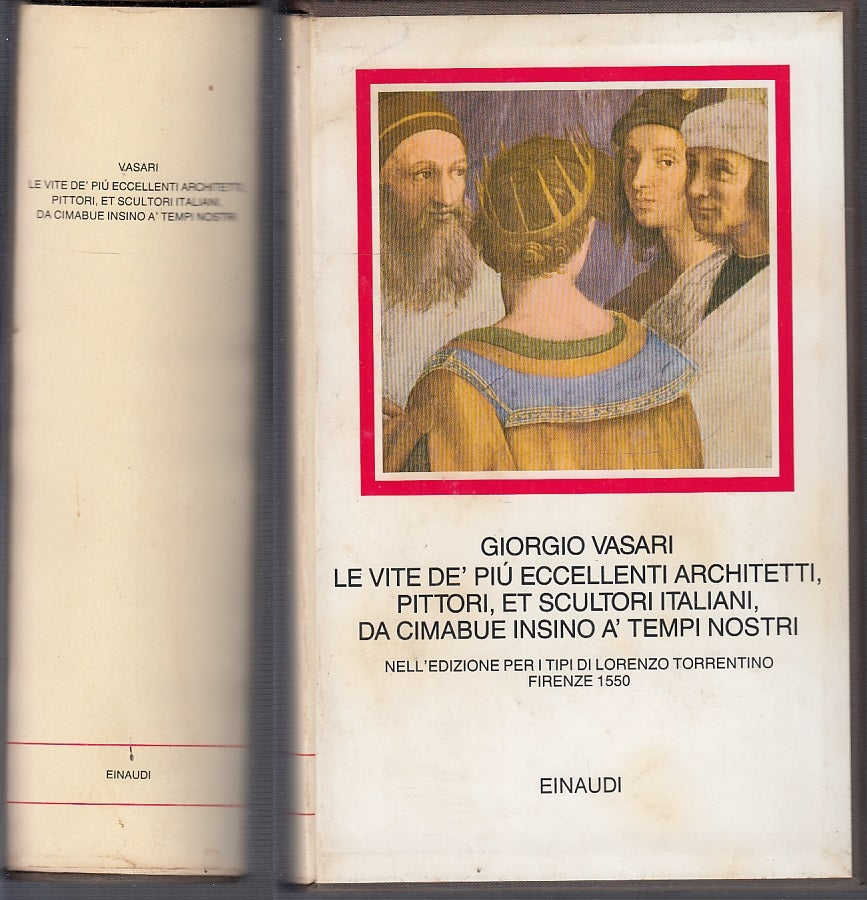 LS- LE VITE DE' PIU' ECCELLENTI ARCHITETTI - VASARI - EINAUDI--- 1986- CS- XFS50