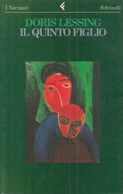 LN2- IL QUINTO FIGLIO - DORIS LESSING - FELTRINELLI - I NARRATORI - B - XFS