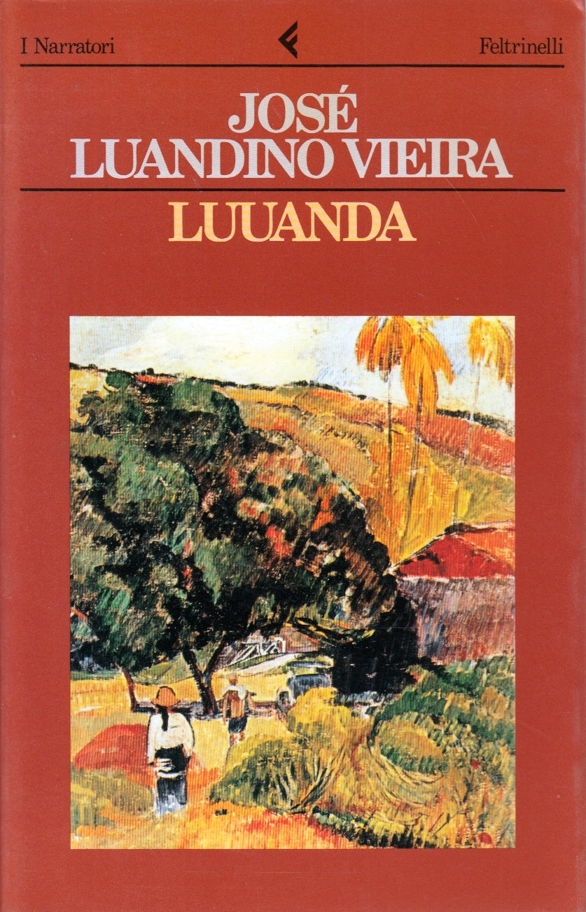 Luuanda - Jose' Luandino Vieira - Feltrinelli I Narratori - 1a ed. - XFS