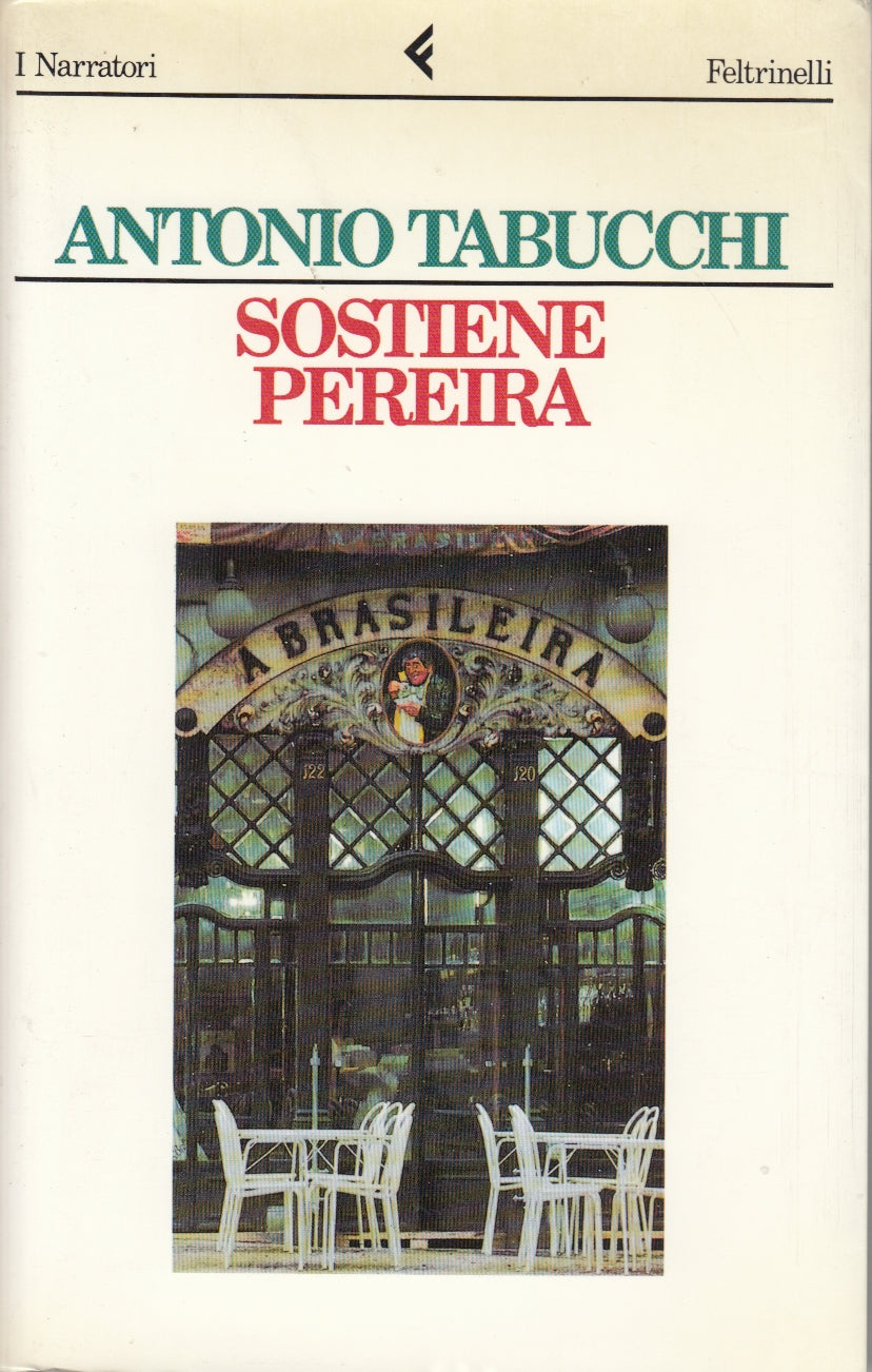 Sostiene Pereira - Antonio Tabucchi - Feltrinelli I Narratori - XFS