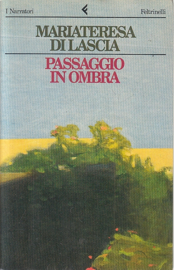 LN2- PASSAGGIO IN OMBRA - MARIATERESA DI LASCIA- FELTRINELLI NARRATORI - B - XFS