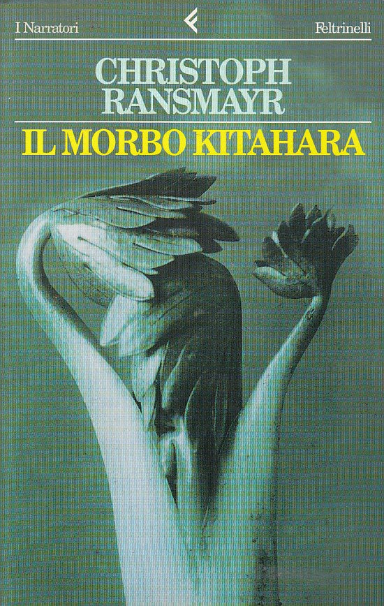 LN- IL MORBO KITAHARA - RANSMAYR - FELTRINELLI -- 1a ED. - 1997 - B - ZFS284
