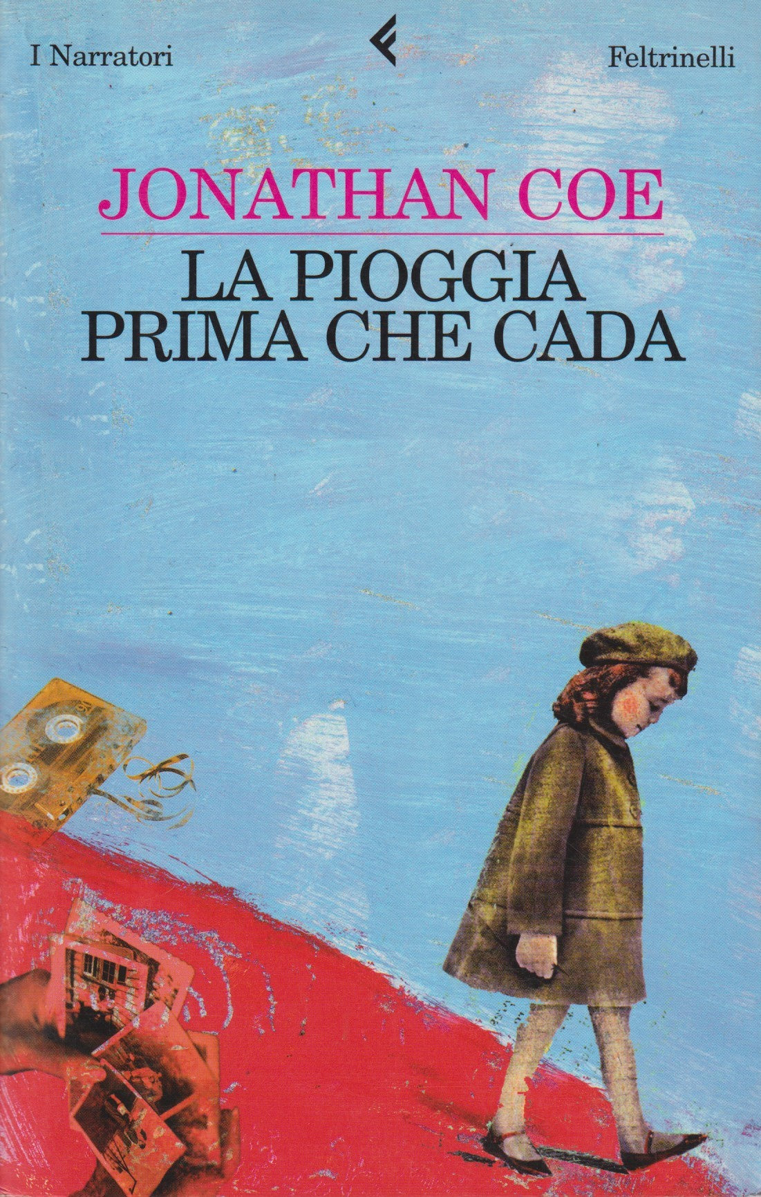 La pioggia prima che cada - Jonathan Coe - Feltrinelli Narratori - 2007 - XFS