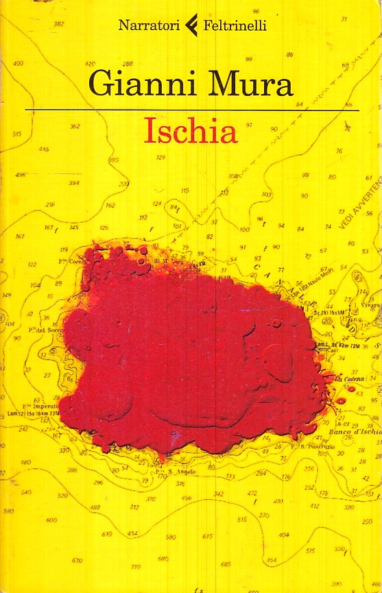 LN2- ISCHIA - GIANNI MURA - FELTRINELLI I NARRATORI - B - XFS