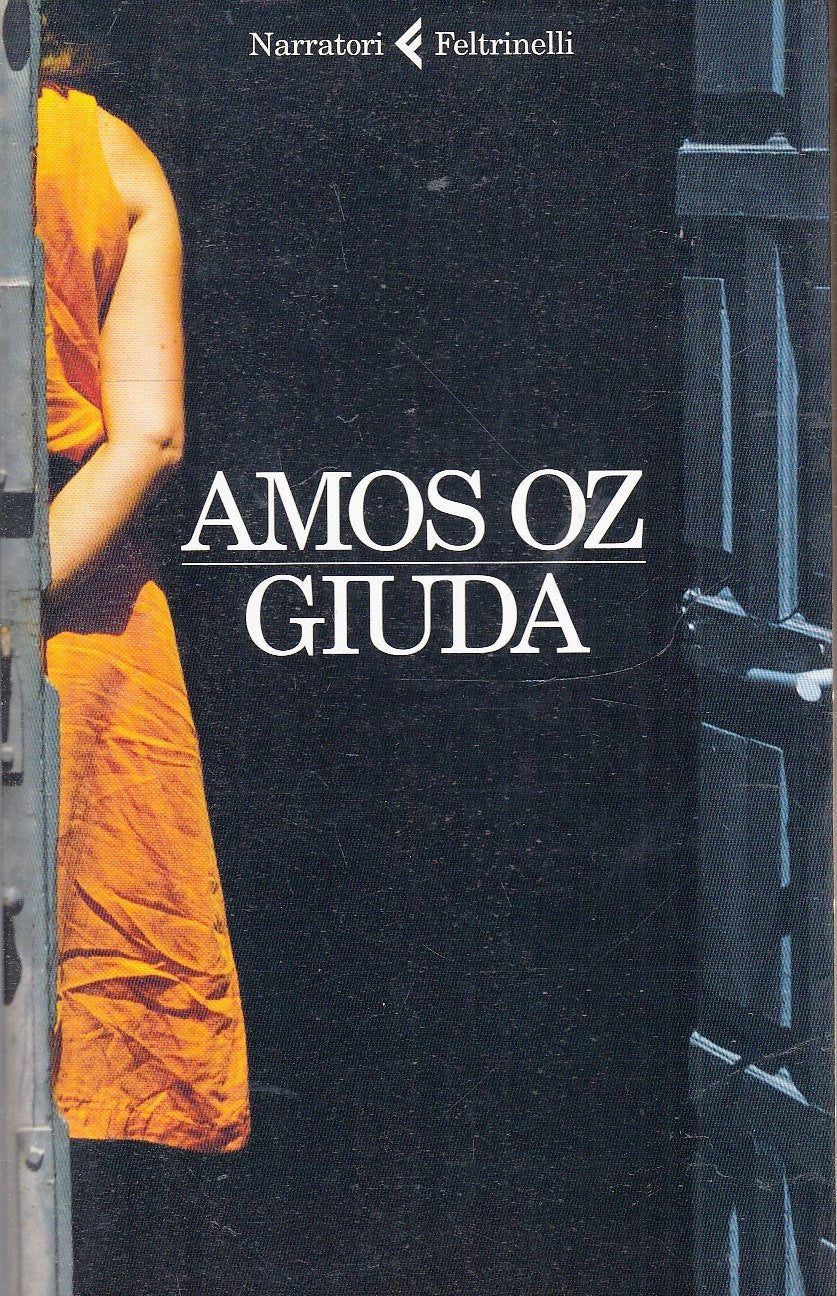 LN- GIUDA - AMOS OZ - FELTRINELLI - NARRATORI - 1a ED. - 2014 - B - XFS