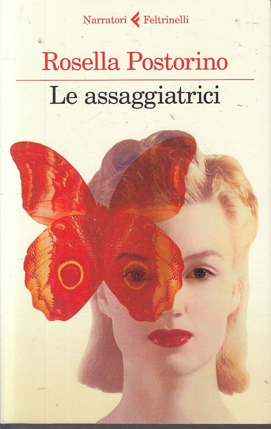 LN- LE ASSAGGIATRICI- ROSELLA POSTORINO- FELTRINELLI- NARRATORI-- 2018- B-ZFS200