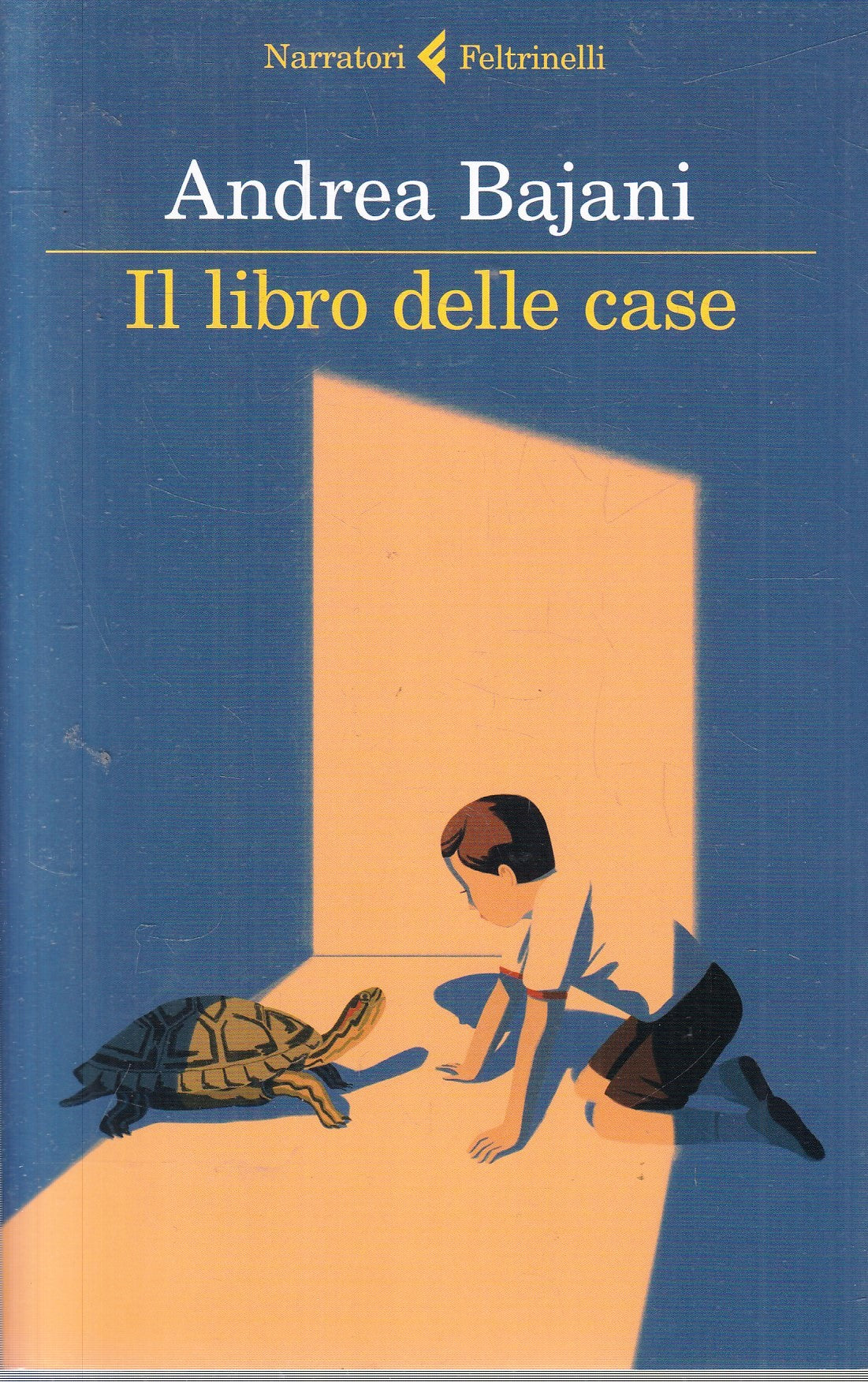 Il libro delle case - Andrea Bajani - Feltrinelli Narratori - 1a ed. - XFS