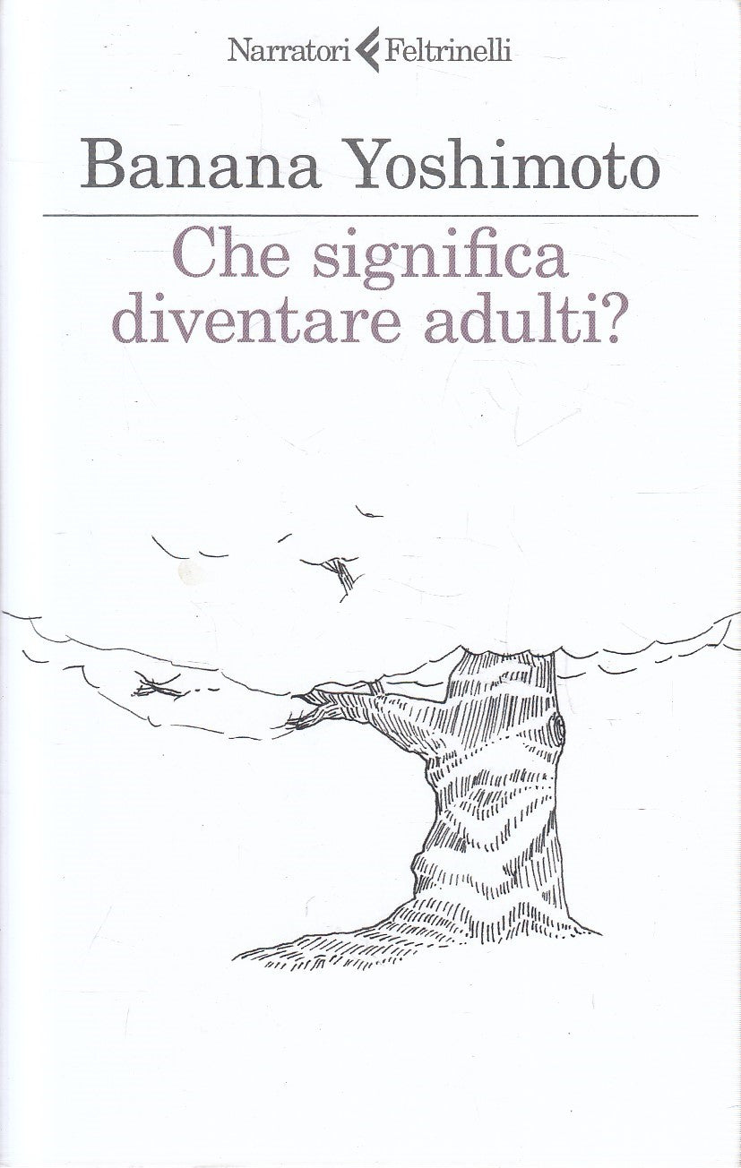 LS- CHE SIGNIFICA DIVENTARE ADULTI? - YOSHIMOTO - FELTRINELLI ---- B - XFS
