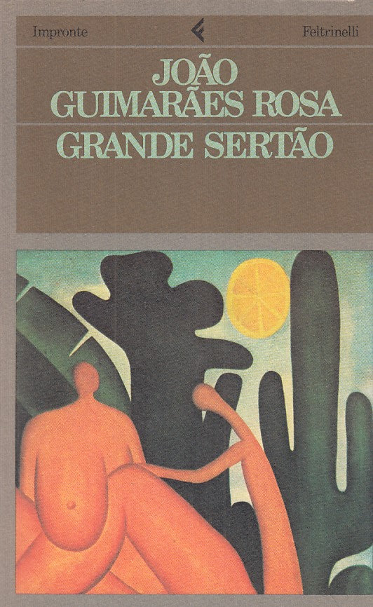 LN- GRANDE SERTAO - ROSA - FELTRINELLI - IMPRONTE - 1a ED. - 1985 - B - ZFS481