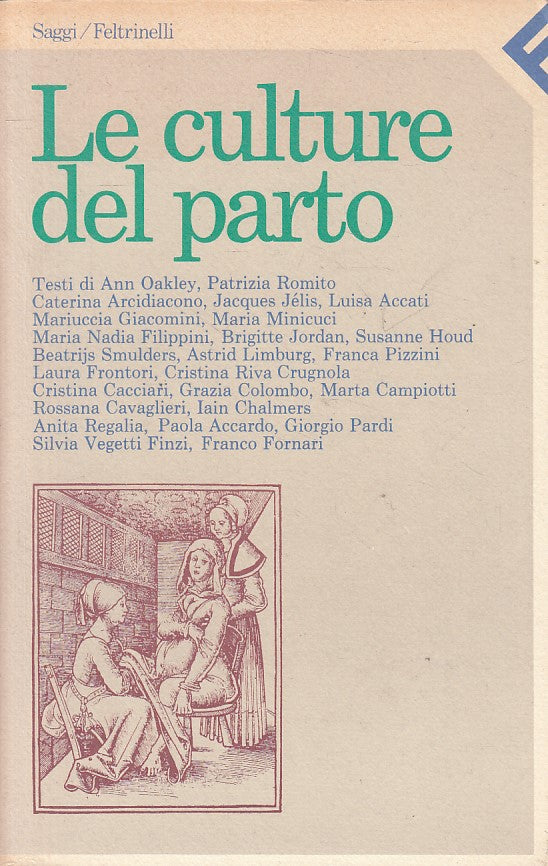 LS- LE CULTURE DEL PARTO -- FELTRINELLI - SAGGI - 1a ED. - ANNO - B - YFS625