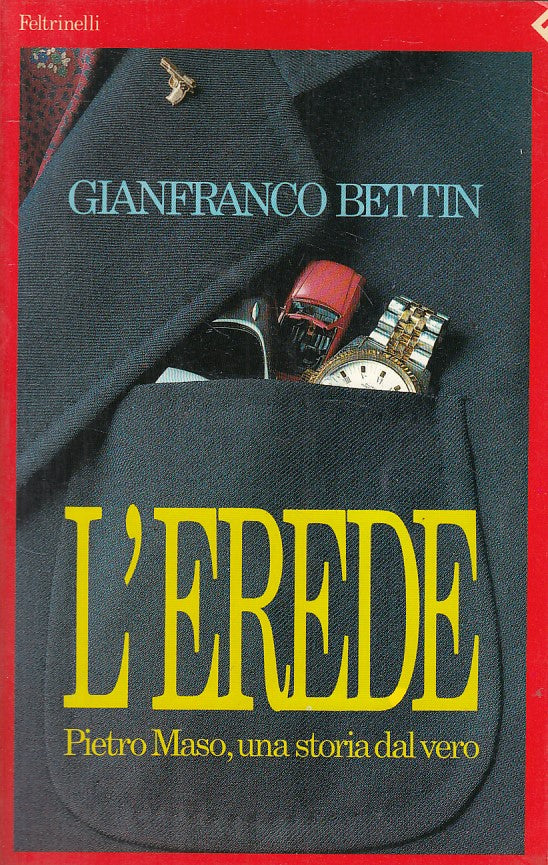 LN- L'EREDE PIETRO MASO - BETTIN- FELTRINELLI- NOVANTA- 1a ED.- 1992 - B - ZFS82