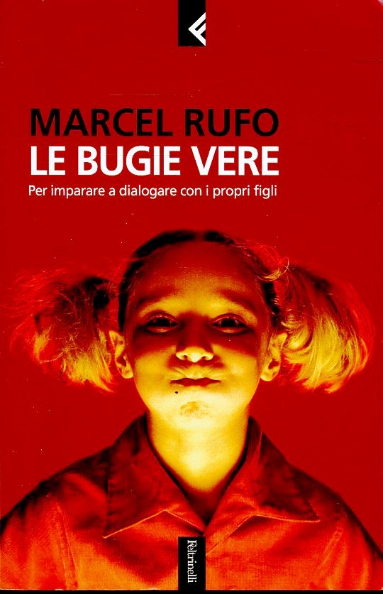 LE BUGIE VERE - MARCEL RUFO - FELTRINELLI - B - JXS61