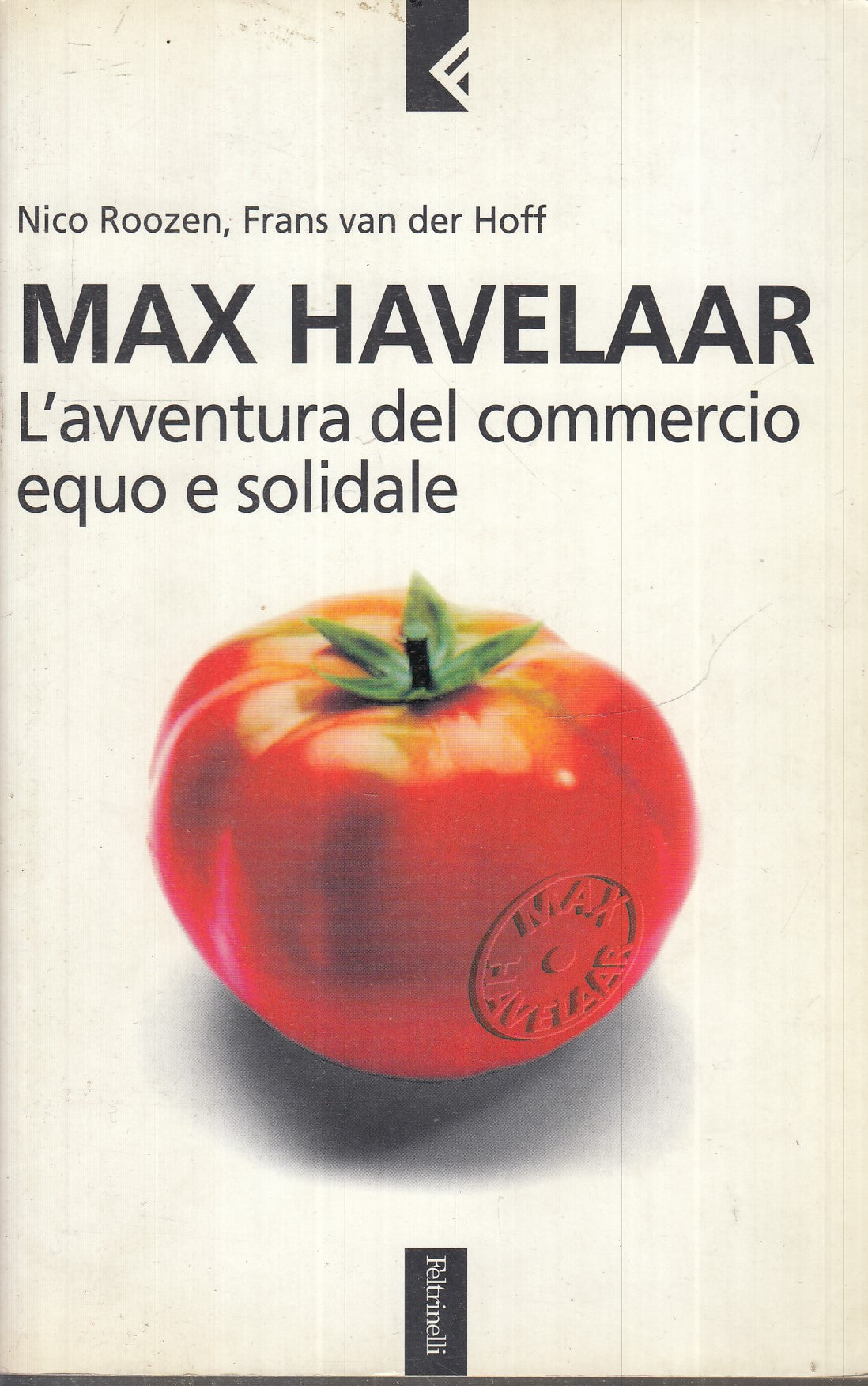LN- L'AVVENTURA DEL COMMERCIO EQUO SOLIDALE- HAVELAAR- FELTRINELLI- 2003- B- XFS