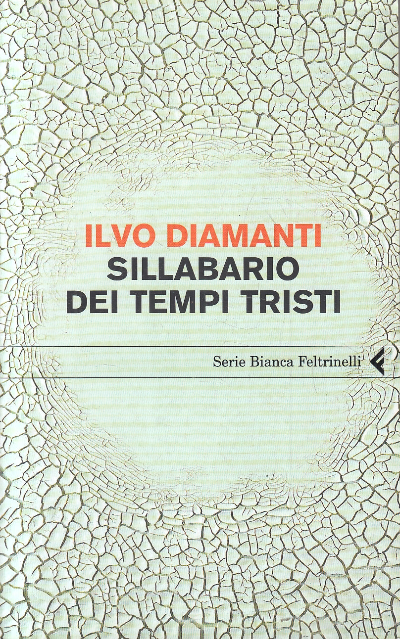 LN2- SILLABARIO DEI TEMPI TRISTI - DIAMANTI - FELTRINELLI SERIE BIANCA - B - XFS