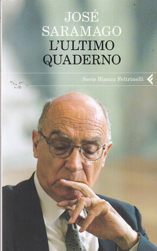 LZ- L'ULTIMO QUADERNO- SARAMAGO- FELTRINELLI-- 1a ED.- 2010- B- ZDS274