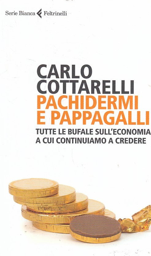 LN2- PACHIDERMI E PAPPAGALLI - COTTARELLI - FELTRINELLI SERIE BIANCA - B- XFS