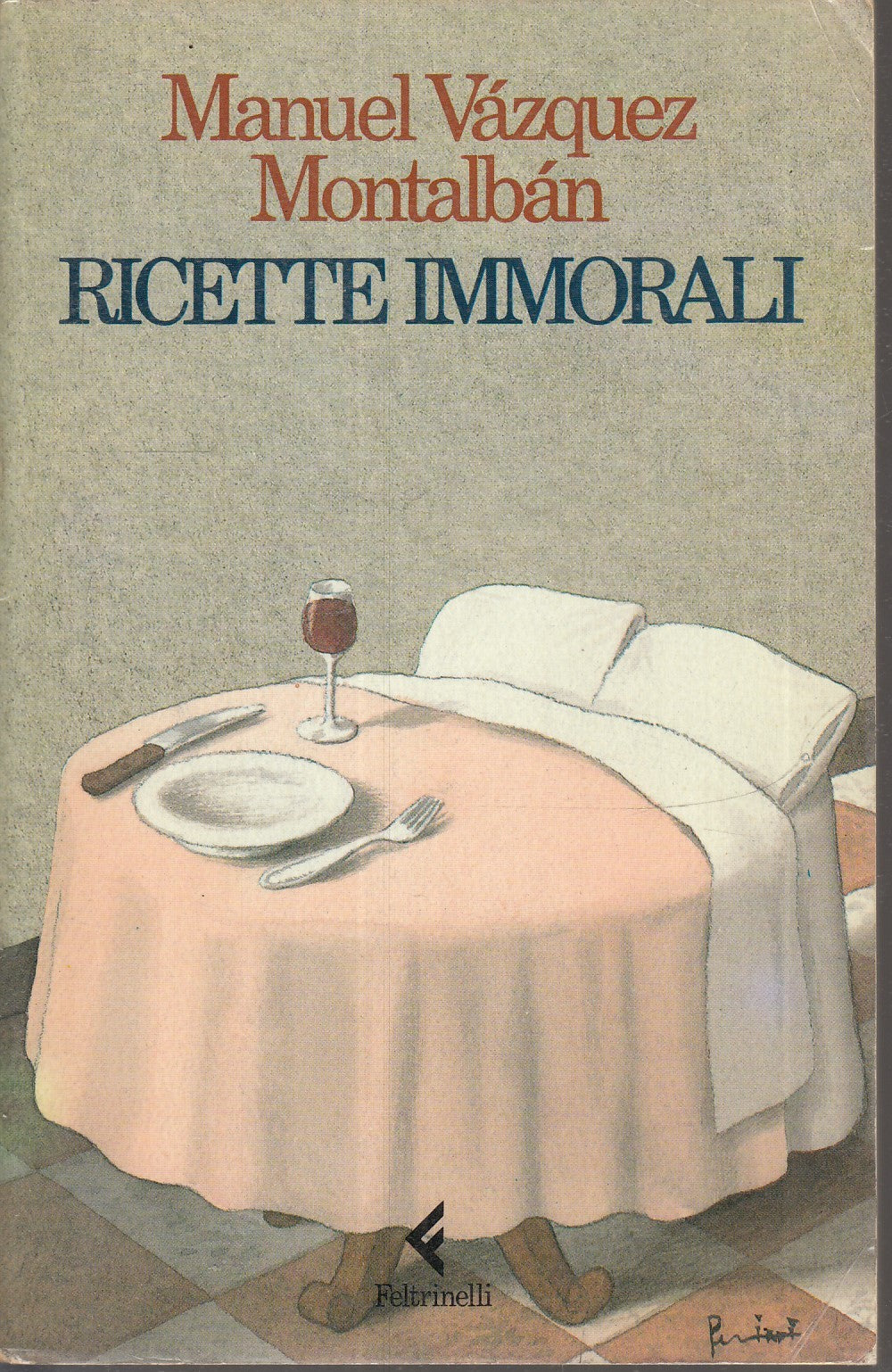 LN2- RICETTE IMMORTALI - MANUEL VAZQUEZ MONTALBAN - FELTRINELLI - B - XFS