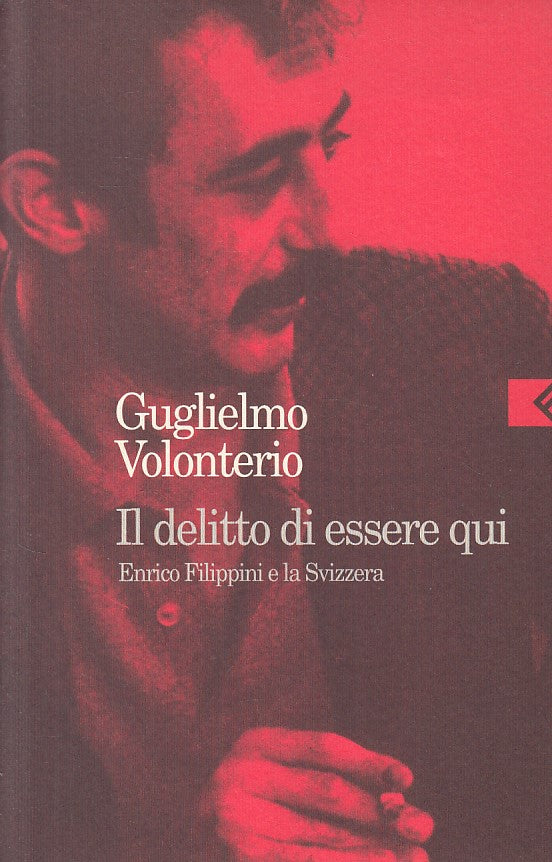 LS- IL DELITTO DI ESSERE QUI - VOLONTERIO - FELTRINELLI --- 1996 - B - ZFS6