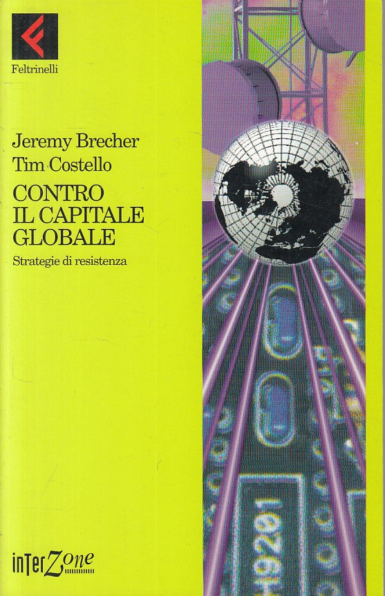 LS- CONTRO IL CAPITALE GLOBALE- BRECHER COSTELLO- FELTRINELLI--- 1996 - B - ZFS6