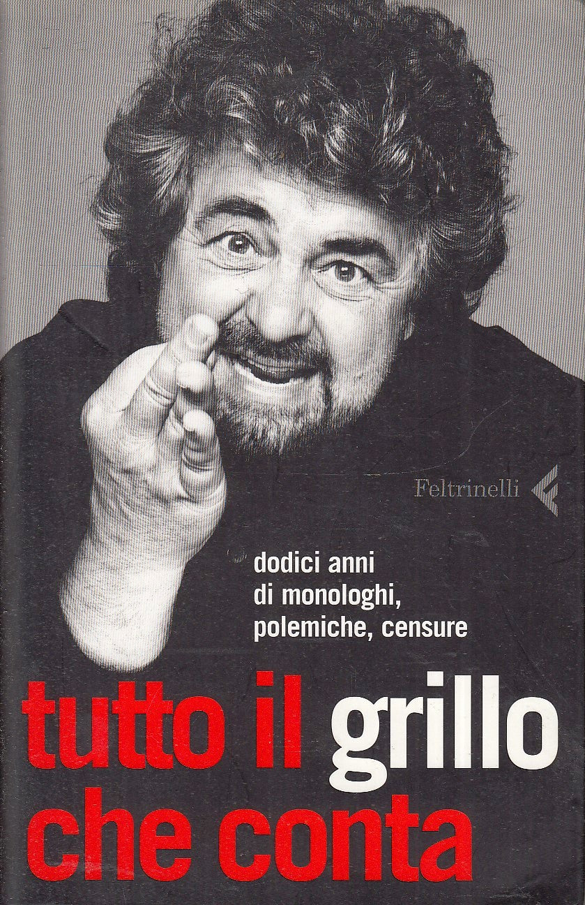 TUTTO IL GRILLO CHE CONTA -- FELTRINELLI - B - JXS82
