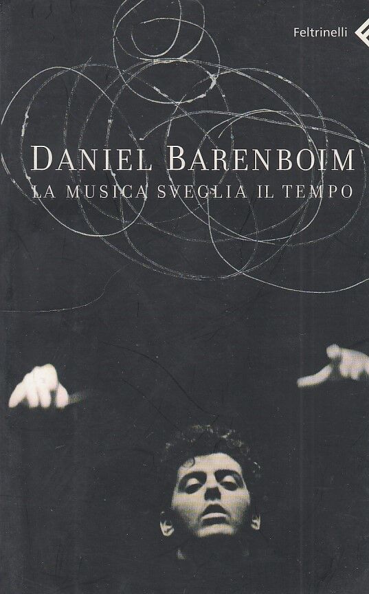 LN- LA MUSICA SVEGLIA IL TEMPO - BARENBOIM - FELTRINELLI ---- B - YFS584
