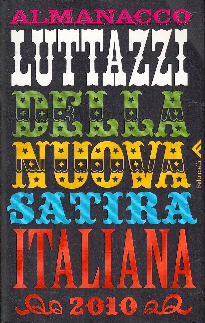 LZ- ALMANACCO LUTTAZZI DELLA NUOVA SATIRA ITALIANA 2010 - FELTRINELLI - YFS326