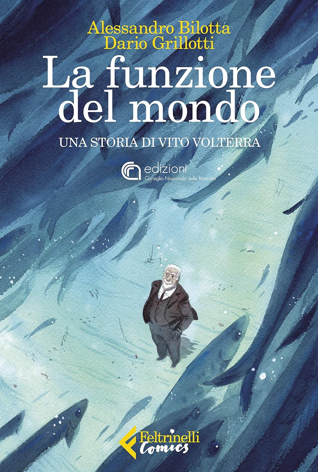 FV- LA FUNZIONE DEL MONDO VITO VOLTERRA- BILOTTA GRILLOTTI- FELTRINELLI-- B- R23