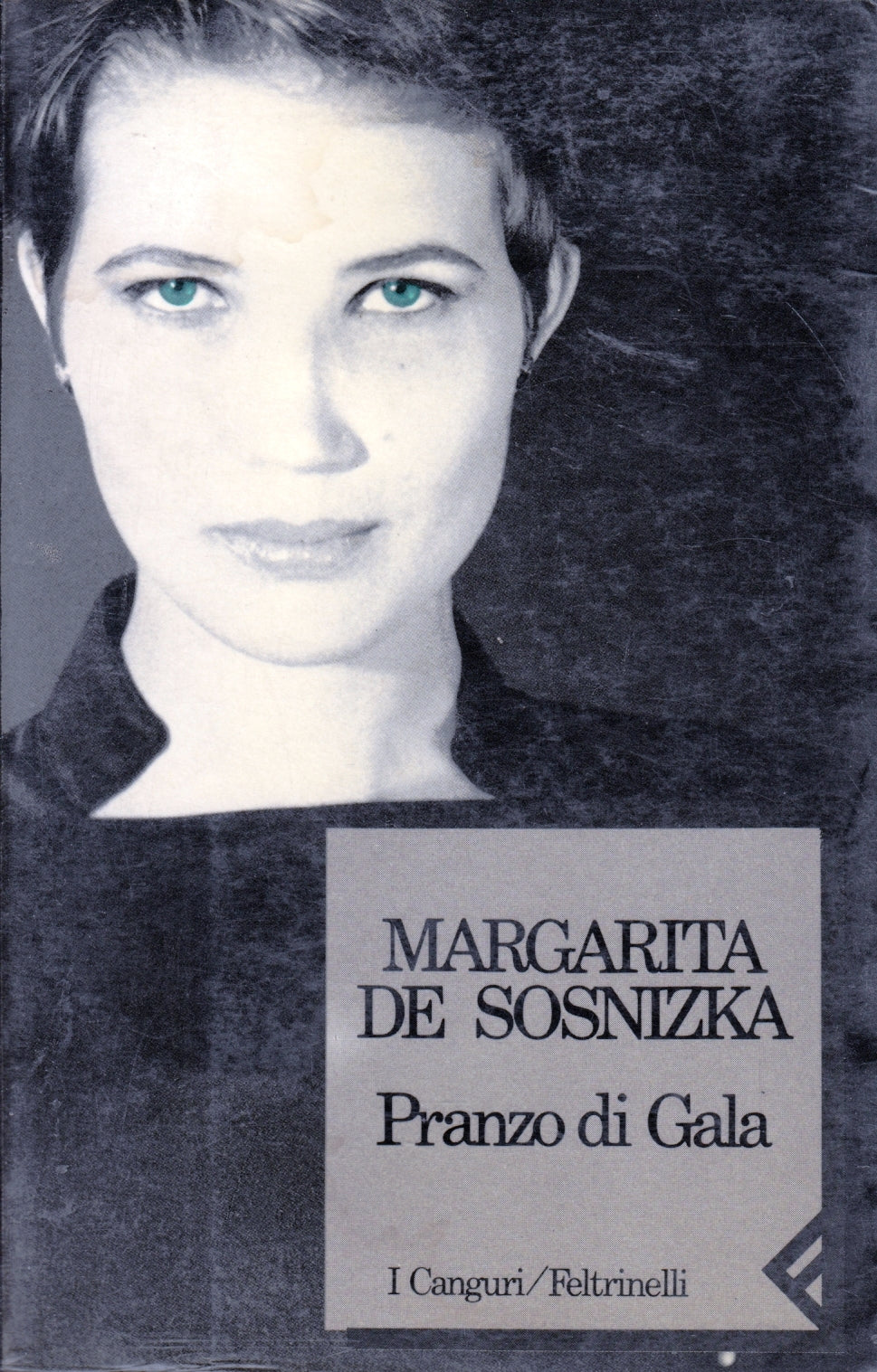 Pranzo di Gala - Margarita De Sosnizka - Feltrinelli I Canguri - 1a ed. - XFS