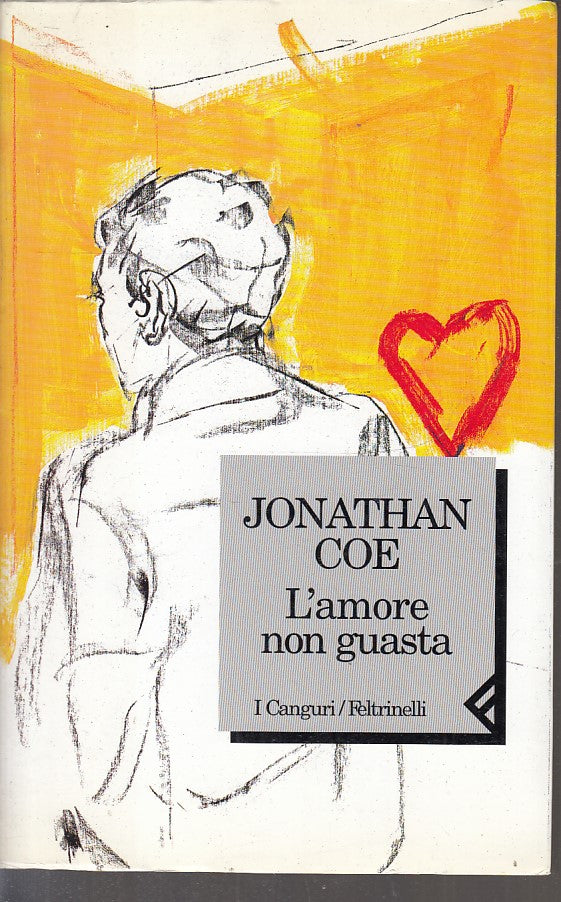 LN2- L'AMORE NON GUASTA - JONATHAN COE - FELTRINELLI I CANGURI - B - XFS