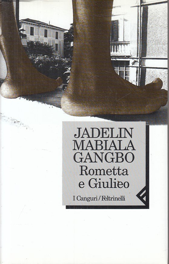 LN- ROMETTA E GIULIEO - GANGBO - FELTRINELLI -- 1a ED. - 2001 - B - YFS400