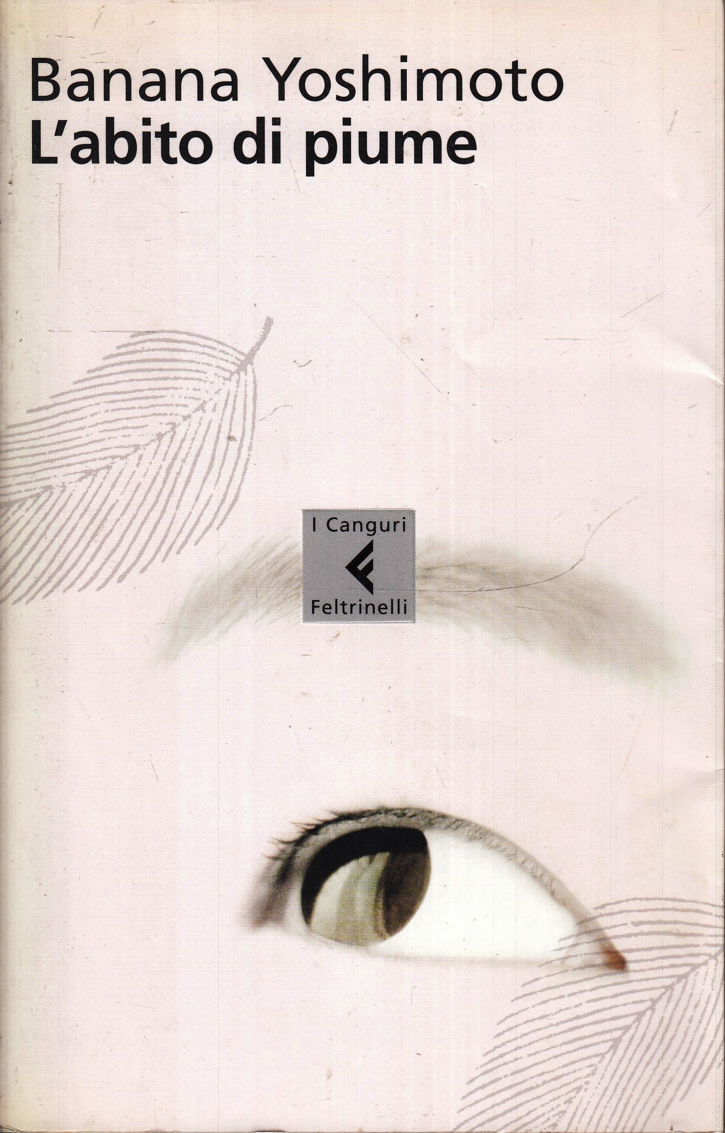 LN2- L'ABITO DI PIUME - BANANA YOSHIMOTO - FELTRINELLI I CANGURI - B - XFS