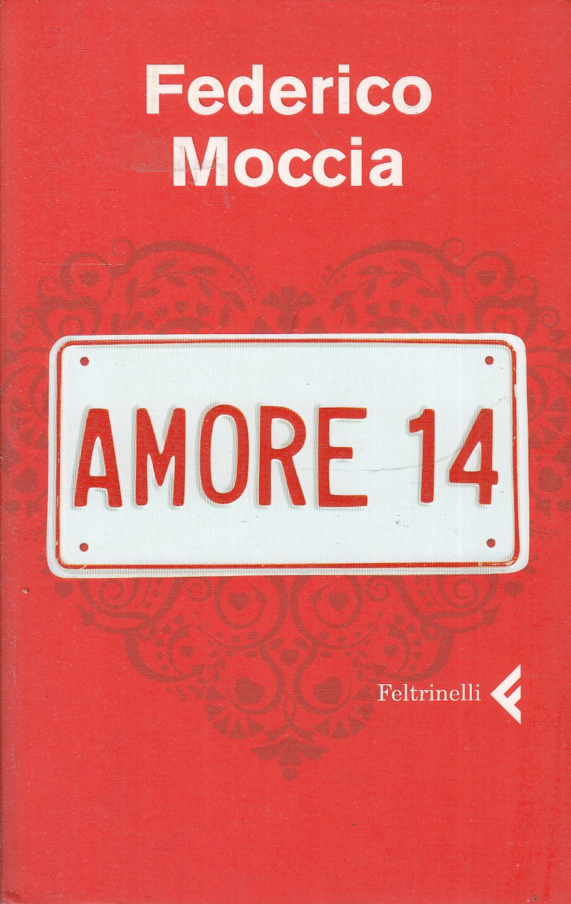 AMORE 14 - FEDERICO MOCCIA - FELTRINELLI - B- JXS75