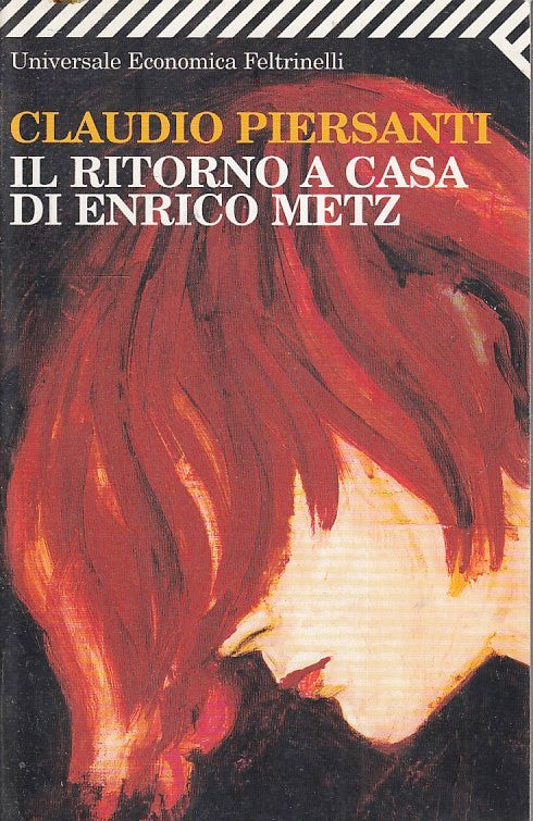 LN2- IL RITORNO A CASA DI ENRICO METZ - PIERSANTI - FELTRINELLI UE - B - XFS