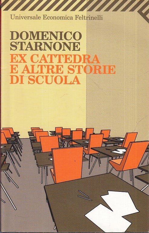 LN2- EX CATTEDRA E ALTRE STORIE DI SCUOLA - STARNONE - FELTRINELLI UE - B- XFS