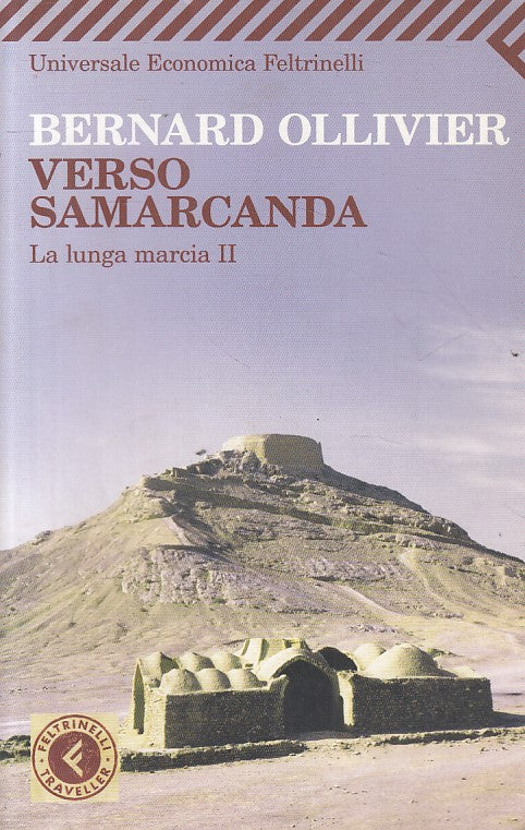 LN- VERSO SAMARCADNA LUNGA MARCIA II - OLLIVIER- FELTRINELLI--- 2010 - B - YFS34