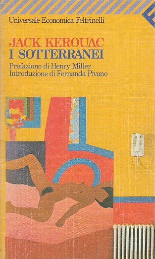 LN- I SOTTERRANEI - KEROUAC - FELTRINELLI- UNIVERSALE ECONOMICA-- 1996- B- XDS25